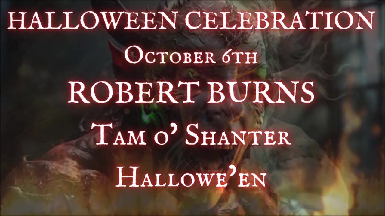 HALLOWEEN CELEBRATION Day 6: 'Hallowe'en' & 'Tam o' Shanter' by Robert Burns