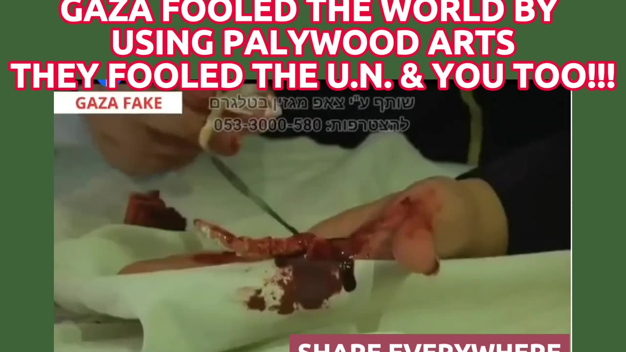 GAZA FOOLED THE WORLD BY USING PALYWOOD ARTS THEY FOOLED THE U.N. & YOU TOO!!!