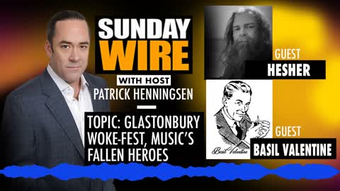 SUNDAY WIRE: Glastonbury Woke-Fest and Music Industry's Descent Into Mediocrity