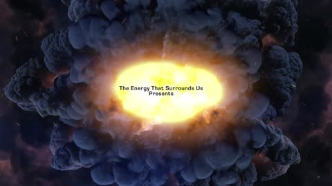 The Energy That Surrounds Us