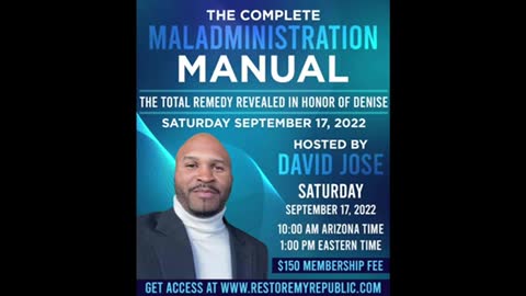 9-17 Maladministration Manual Webinar “Honor of Denise”