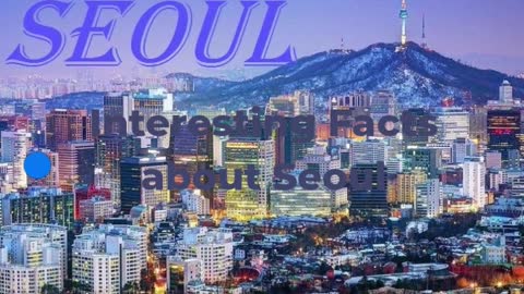 facts about seoul