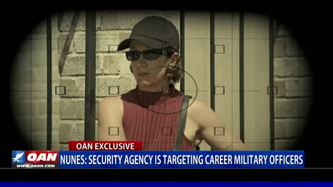 Nunes says military officer targeted by NSA