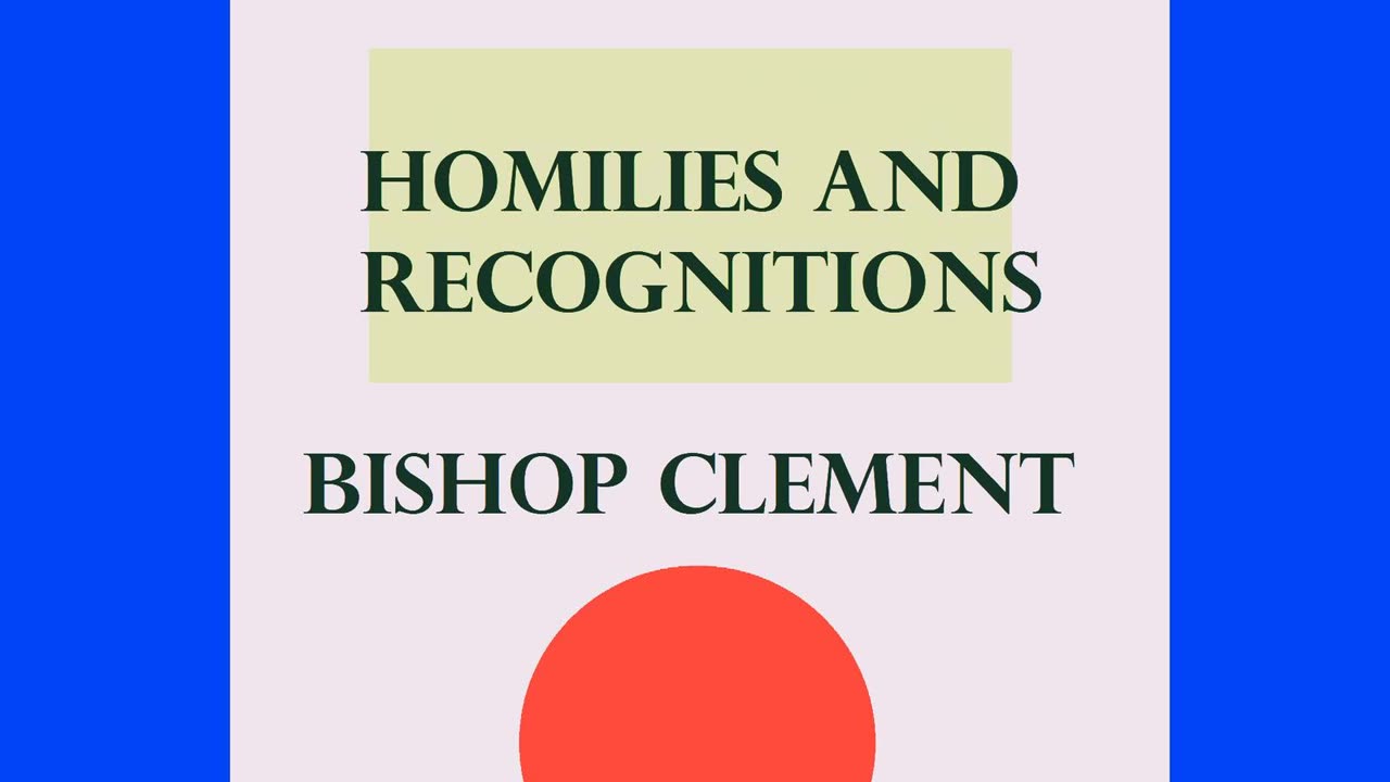 2 Homilies Book 1 HOMILIES AND RECOGNITIONS Bishop Clement