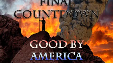 Final Countdown Goodbye America