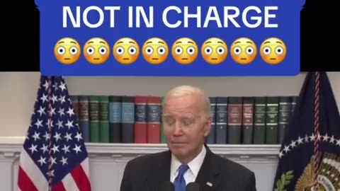 Joe Biden admits he is not in control.
