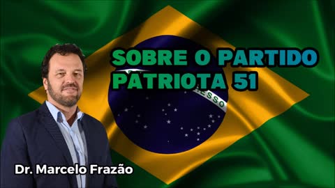 Dr. Marcelo Frazão sobre o partido patriota.