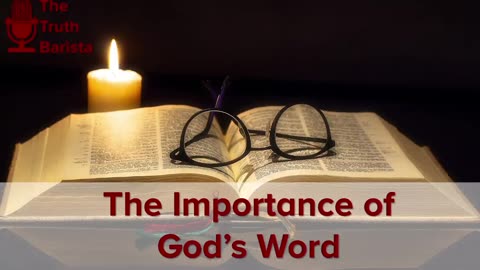 The Importance of God’s Word