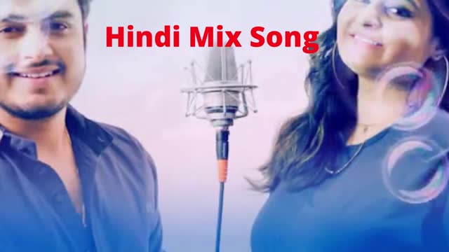 HINDI MIX SONG