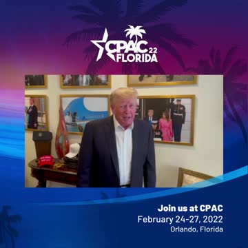 Join me and President Trump at CPAC Florida 2022. Find out more at CPAC.org