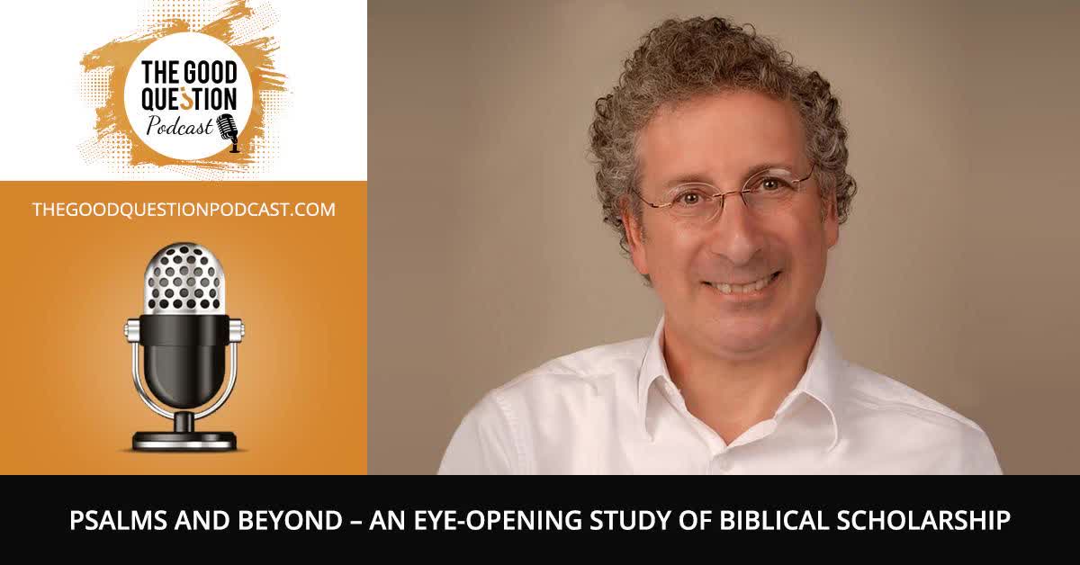 Psalms and Beyond – An Eye-Opening Study of Biblical Scholarship