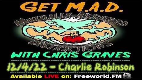 Get M.A.D. With Chris Graves episode 16 Charlie Robinson