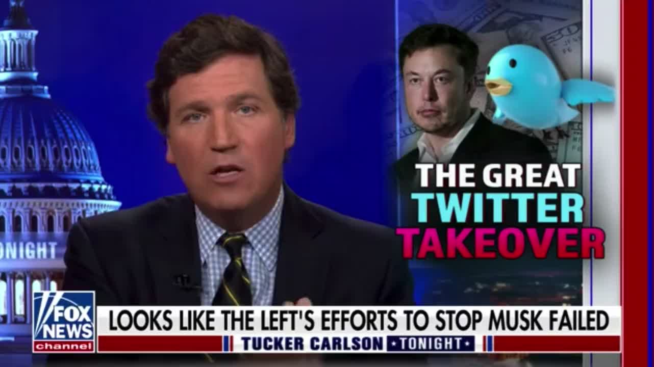 Source Tells Tucker There's a 90% Chance Elon Will Own Twitter Within Two Weeks