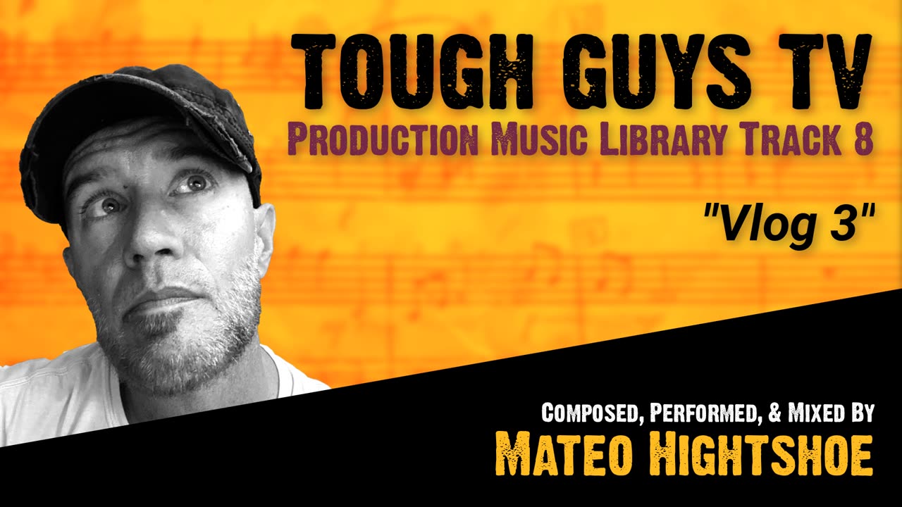 "Vlog 3" || Tough Guys TV Music Library