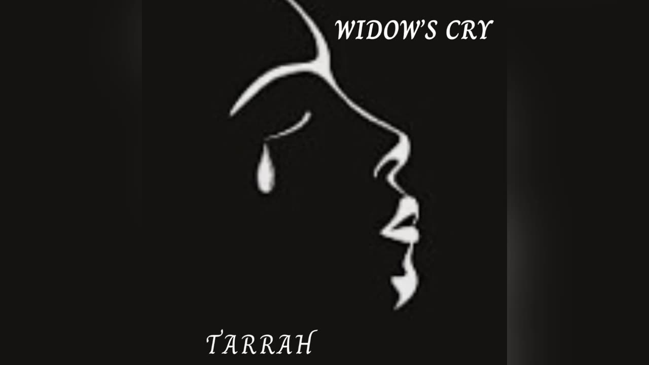 Widow’s cry by Tarrah