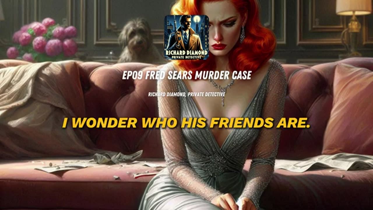 Fred Sears Murder Case - Richard Diamond, Private Detective | Radio Drama