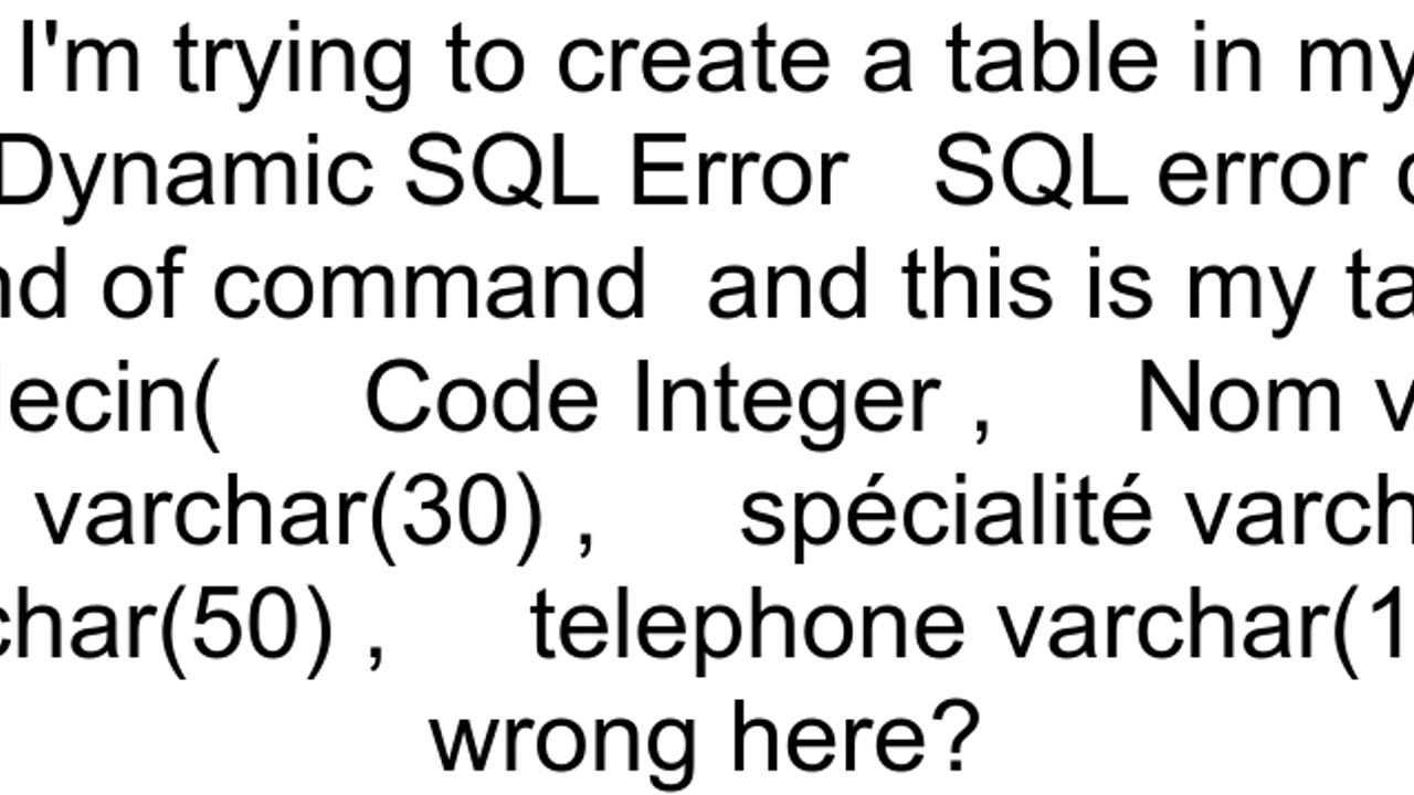 Dynamic SQL Error SQL error code 104 Token unknown