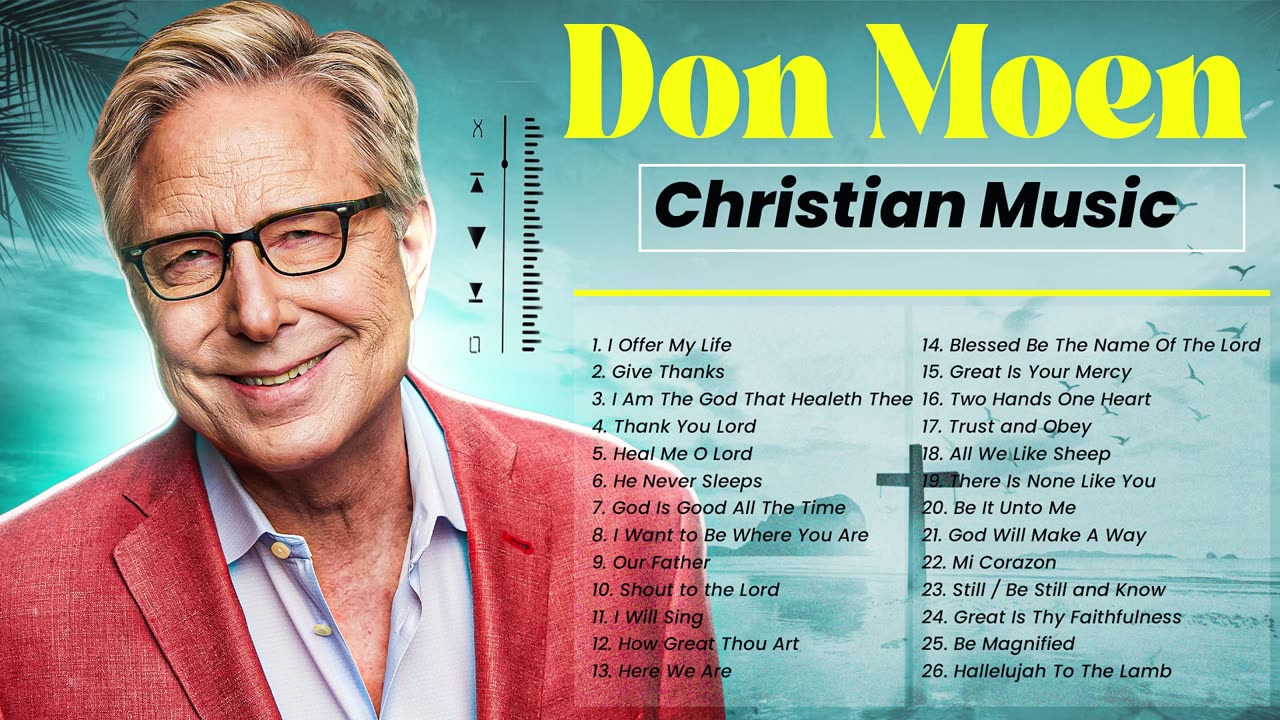 Best Don Moen Morning Worship Songs of 2024 🔴 Top Christian Music