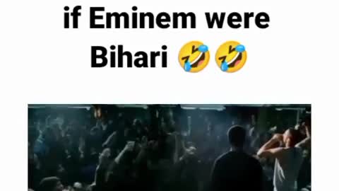 If Eminem were bihari😂😂