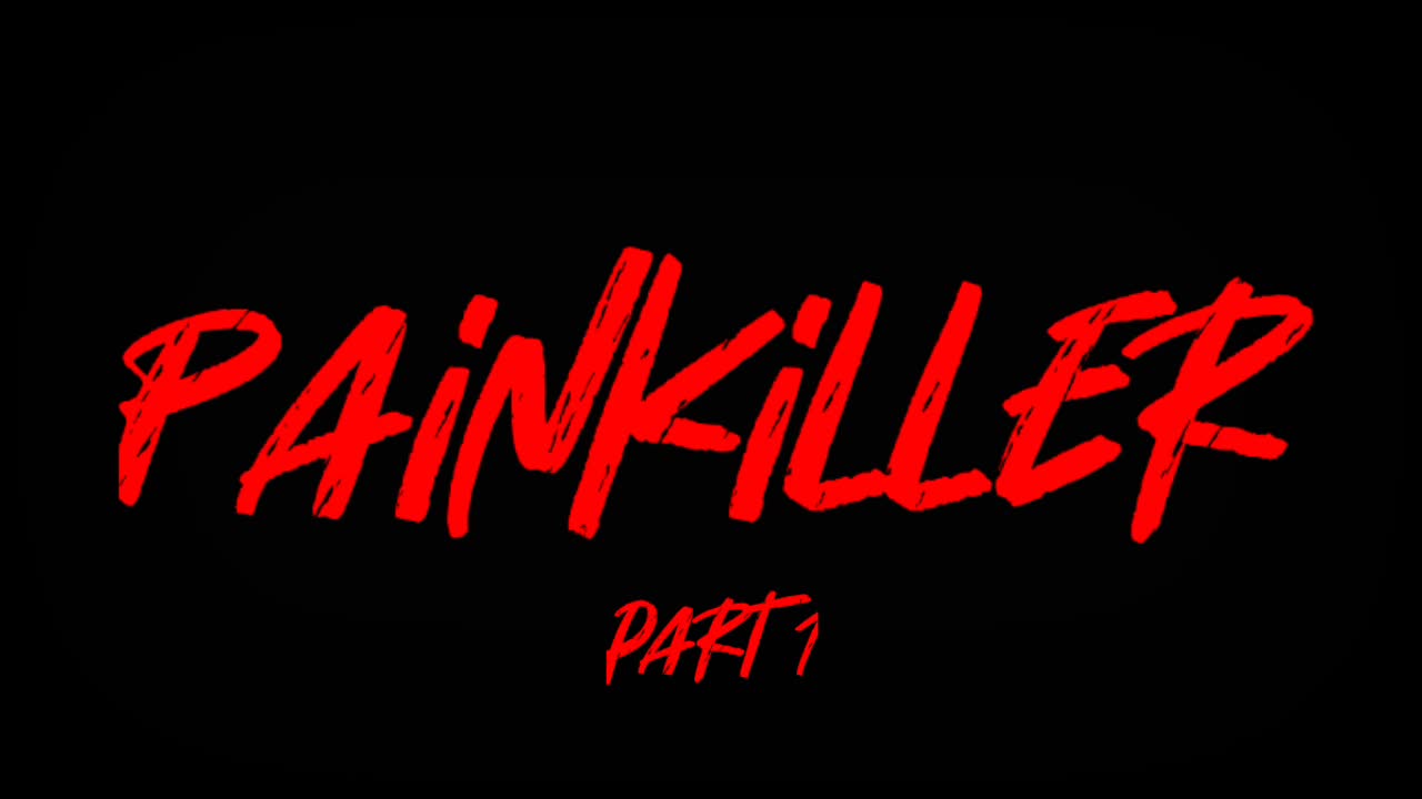 Painkiller part 1