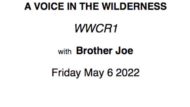 Brother Joe VOICE IN THE WILDERNESS-Friday May 6 2022