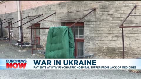 Ukraine war_ Staff move into psychiatric hospital to help patients amid Kyiv bom