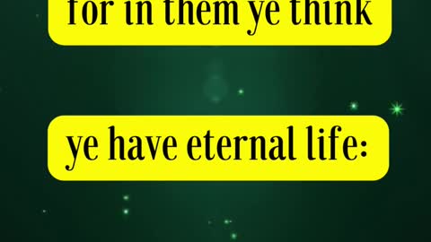 Jesus Said... Search the scriptures; for in them ye think ye have eternal life: