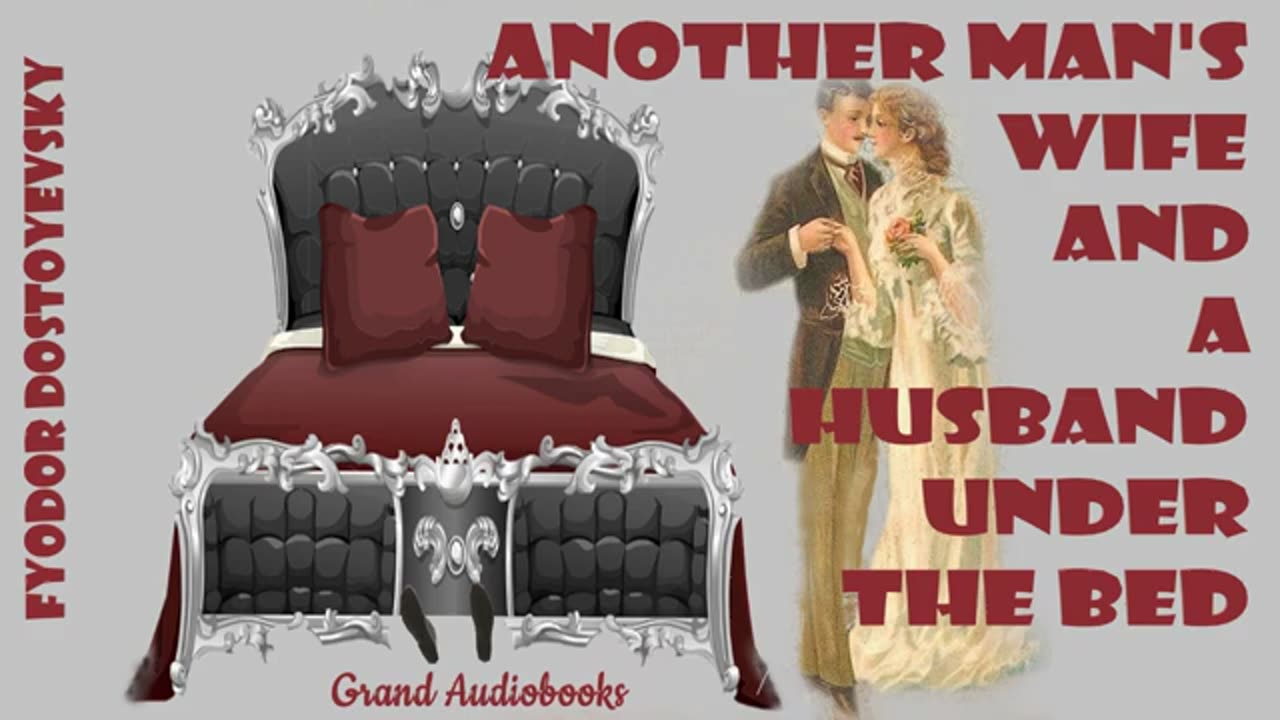 Another Man's Wife and a Husband Under the Bed by Fyodor Dostoyevsky (Full Audiobook)