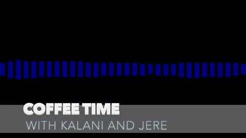 Coffee Time S01E05 - 1/18/2018