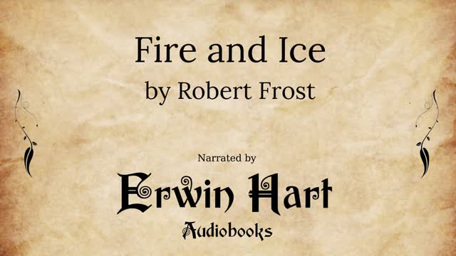 Fire and Ice - Robert Frost | Erwin Hart Audiobooks