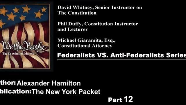 We The People | Federalists VS Anti-Federalists | #12