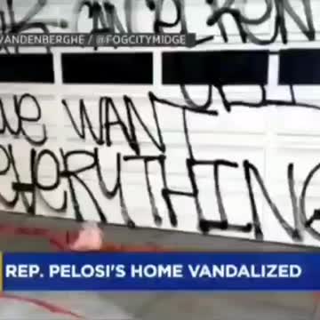 Nancy pelosi's homeless vandalized