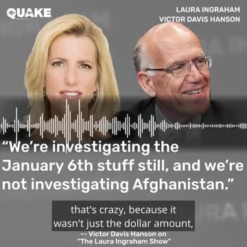 “We’re investigating the January 6th stuff still, and we’re not investigating Afghanistan.”