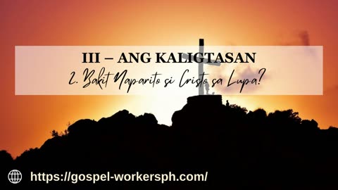 Ang Kaligtasan (Part 2: Bakit Naparito si Cristo sa Lupa?)