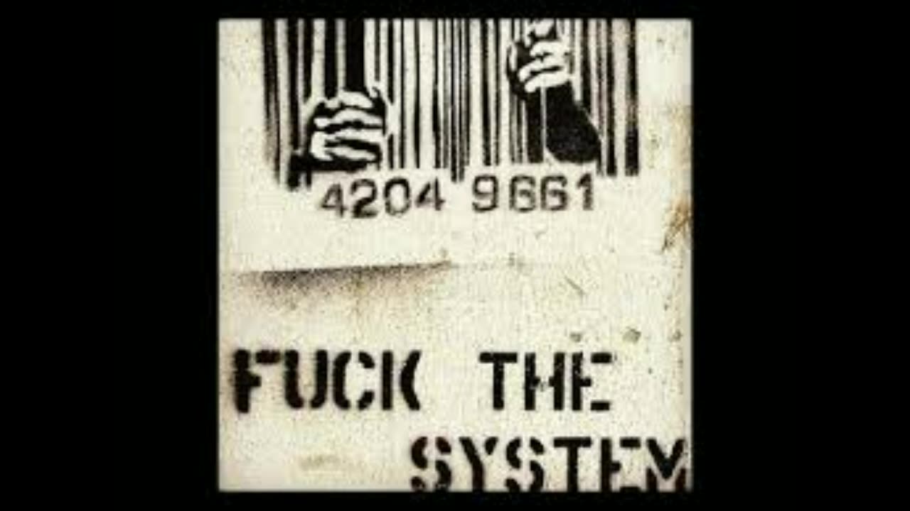 FUCK THE SYSTEM 1 - Anonymous