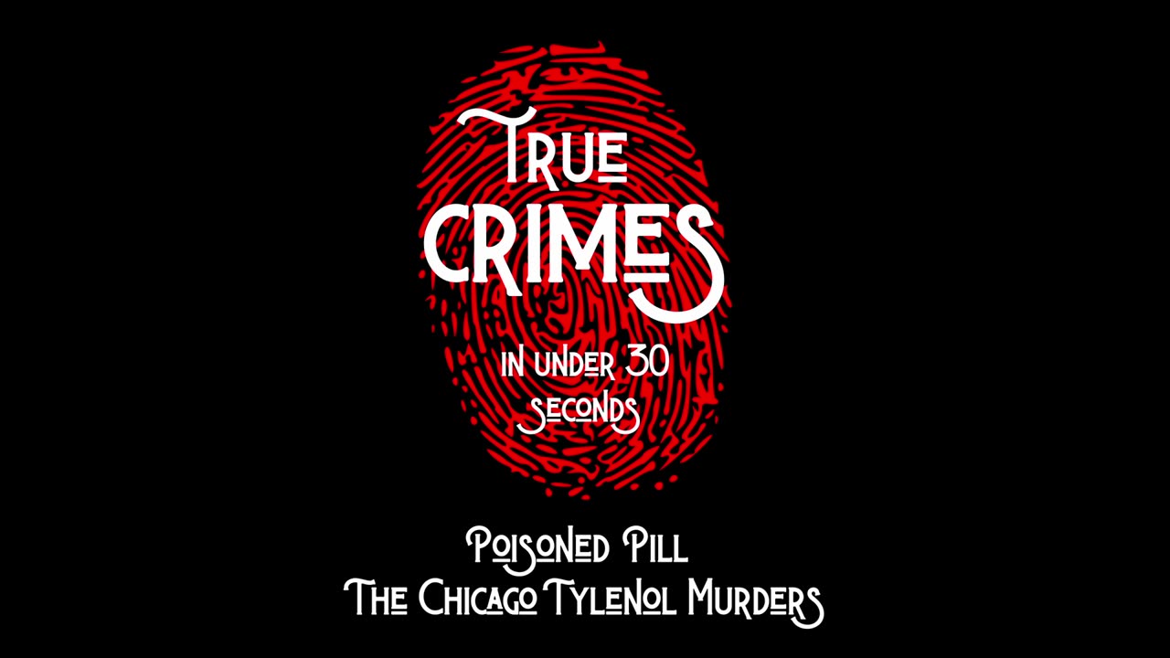 Poisoned Pill - The Chicago Tylenol Murders