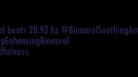 binaural_beats_20.92hz_Goodnight BinauralSleepMusic AudioSphereMeditativeSounds