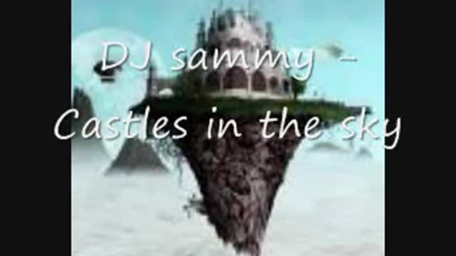 DJ Sammy - Castles In The Sky