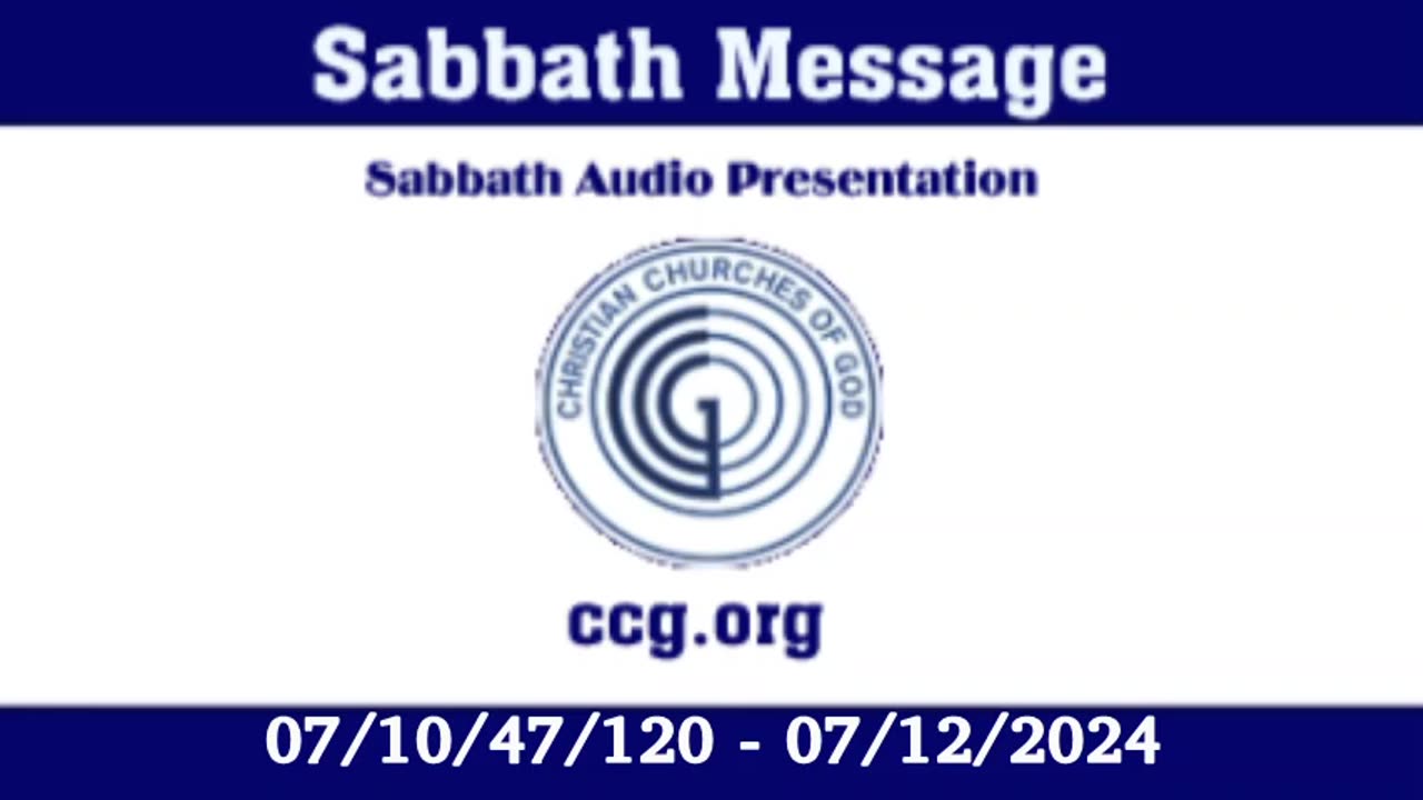 Sabbath Message (Audio) for 07/10/47/120 - 07/12/2024