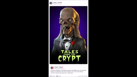 From Trump - Tales from the Crypt!