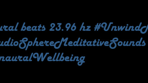 binaural_beats_23.96hz_BinauralSonicCalm BinauralBrainwaves BinauralZen