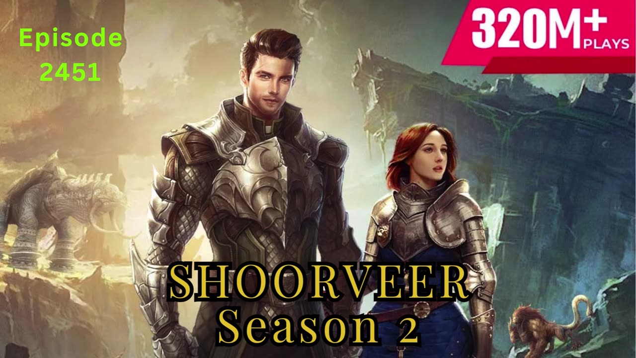 Shoorveer Season-2 Episode 2451