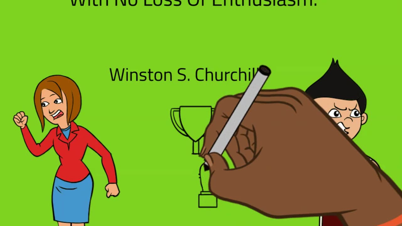 Winston S. Churchill - Succes Is Stumbling From Failure To...