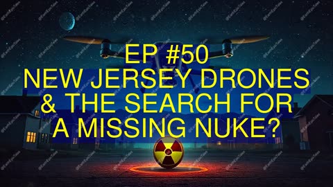 UNCOVERED: Drones Hunting for Missing Nuke - False Flag Operation in New Jersey?