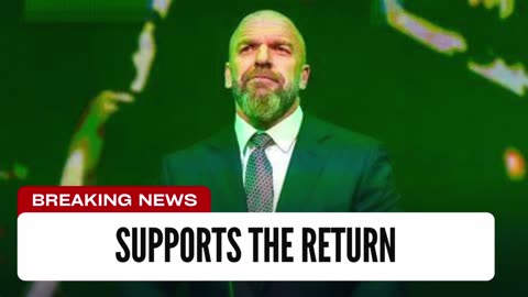 Triple H Supports This WWE Star Returning