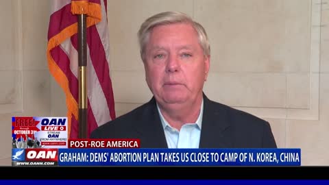 Graham: Dems' abortion plan takes us close to camp of N. Korea and China