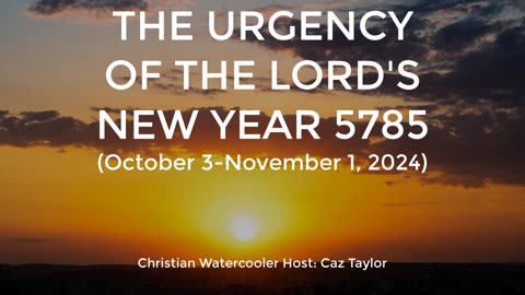 The Urgency of God's New Year 5785