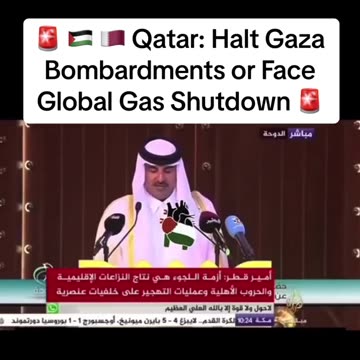 QATAR-HALT GAZA BOMBARDMENTS OR FACE GLOBAL GAS SHUTDOWN
