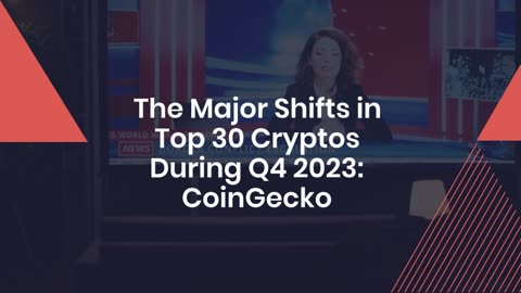 The Major Shifts in Top 30 Cryptos During Q4 2023