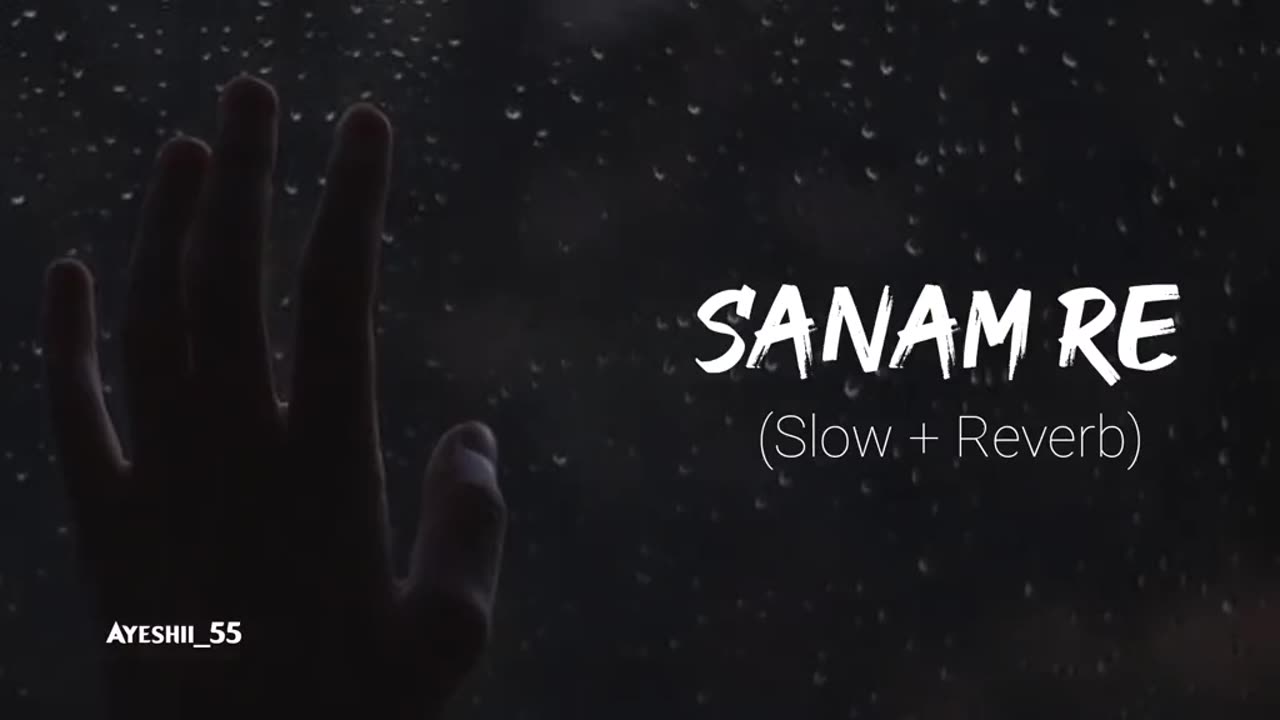 Sanam re lofi song